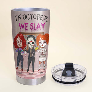 If She Weren't My Best Friend, I'd Kill Her, Personalized Horror Besties Tumbler, Slay Girls - Tumbler Cup - GoDuckee