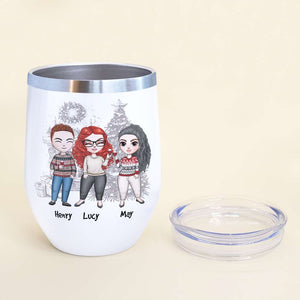 Personalized Sweater Friends Doll Wine Tumbler - We Are Too Drunk To Care - Wine Tumbler - GoDuckee