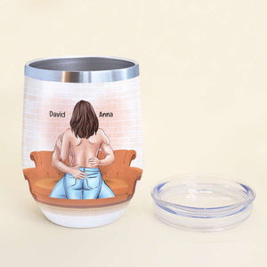 Of All The Vaginas In The World I'm Glad I Stuck In Yours Personalized Tumbler Cup, Gift For Couple - Wine Tumbler - GoDuckee