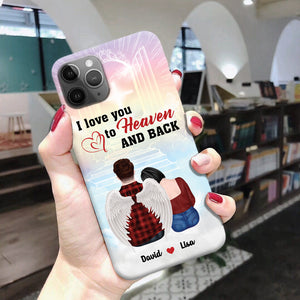 Heaven I Love You To Heaven And Back - Custom Phone Case - Phone Case - GoDuckee