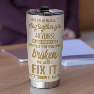 Personalized Old Couple Tumbler - 40 Years Down Forever To Go - Tumbler Cup - GoDuckee