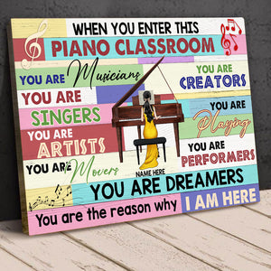 Personalized Piano Teacher Poster - When You Enter This Classroom You Are Musician - Poster & Canvas - GoDuckee