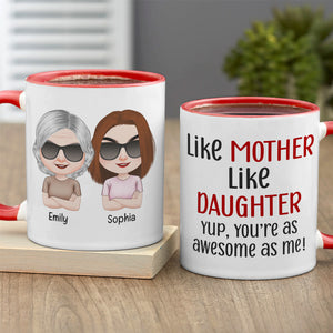 Like Mother Like Daughter, Personalized Mug, Wine Tumbler, Accent Mug - Coffee Mug - GoDuckee