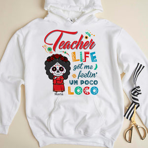 Halloween Sugar, Personalized Teacher Shirts, Teacher Life Feelin Un Poco Loco - Shirts - GoDuckee