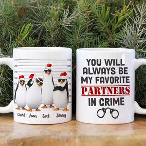 You Will Always Be My Favorite Partners In Crime Personalized Penguin Besties Mug, Christmas Gift - Coffee Mug - GoDuckee