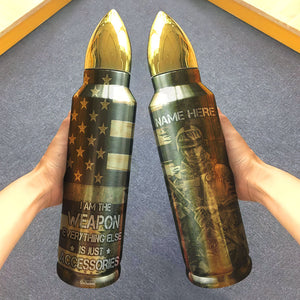 Personalized Military Tumbler Cup I Am The Weapon Everything Else Is Just Accessories - Water Bottles - GoDuckee