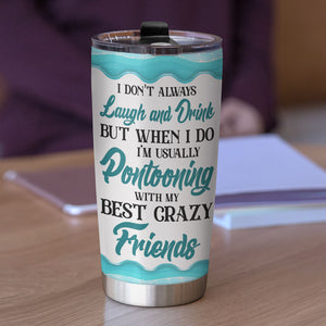 Personalized Pontoon Friends Tumbler - Anchors Down Bottoms Up - Tumbler Cup - GoDuckee