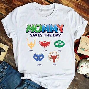 Mother's Day Mommy Saves My Day, Personalized Shirts, Gifts for Mother Grandma Aunt - Shirts - GoDuckee