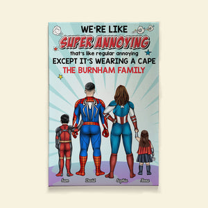 Like Super Annoying Except Wearing A Cape - Personalized Canvas Poster - Mother's Day, Father's Day Gift - Poster & Canvas - GoDuckee