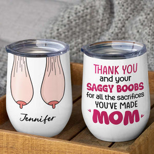 Thank You For Ruining Your Boobs, Gift For Mom, Personalized Mug, Saggy Boobs Mug, Mother's Day Gift - Coffee Mug - GoDuckee