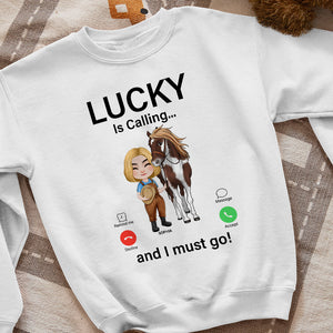 My Horse Is Calling And I Must Go, Best Friend T-shirt Hoodie Sweatshirt Gift - Shirts - GoDuckee