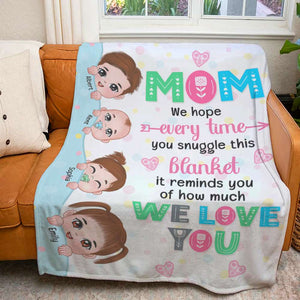Mom We Hope Every Time You Snuggle This Blanket, Personalized Blanket, Love Mom Blanket, Mother's Day, Birthday Gift For Mom - Blanket - GoDuckee