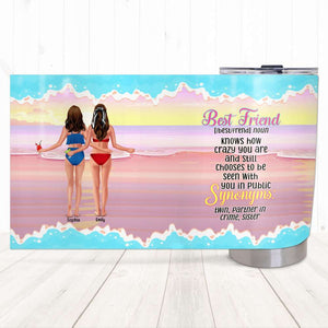 Friend Be Seen With You With You In The Public, Personalized Tumbler, Partner In Crime Tumbler, Gift For Besties - Tumbler Cup - GoDuckee