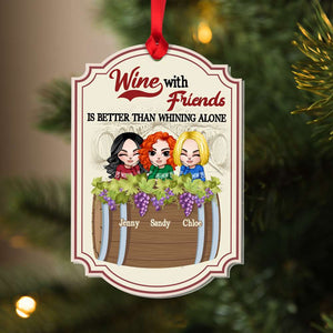 Wine With Friends Is Better Than Whining Alone, Friends Wine Barrel Personalized Wood Ornament Gift - Ornament - GoDuckee