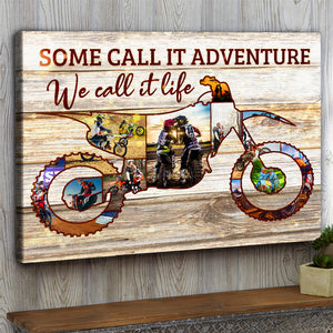 Motocross - Custom Dirt Bike Photo Poster - Some Call It Adventure We Call It Life - Poster & Canvas - GoDuckee