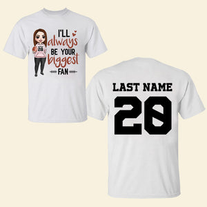 I'll Always Be Your Biggest Fan - Personalized Shirts - Gift For Football Player - Female American Football Front View - Shirts - GoDuckee