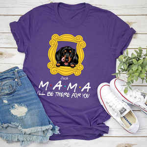 Personalized Gifts For Dog Lovers, I'll Be There For You, Frame Friends, Custom Shirts - Shirts - GoDuckee