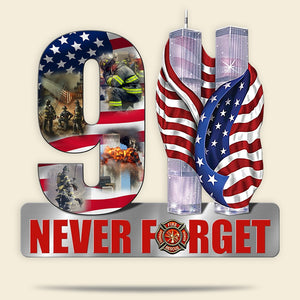 Never Forget Personalized Firefighter Metal Sign Patriot Day Gift Memorial Gift - Metal Wall Art - GoDuckee
