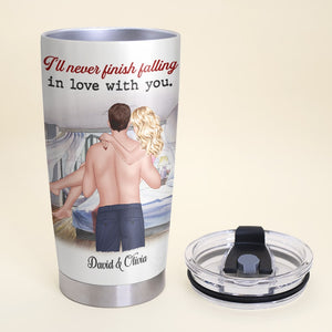 I'll Never Finish Falling In Love With You - Personalized Couple Tumbler - Gift For Couple - Tumbler Cup - GoDuckee