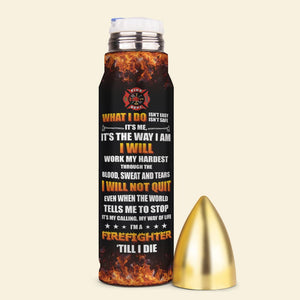 I'm A Firefighter Till I Die Personalized Bullet Tumbler Gift For Him - Water Bottles - GoDuckee
