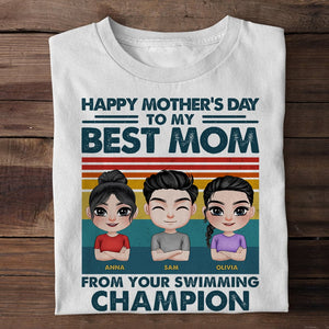 Happy Mother's Day To My Best Mom From Your Swimming Champion - Personalized Mom Shirt - Mother's Day Gift - Shirts - GoDuckee
