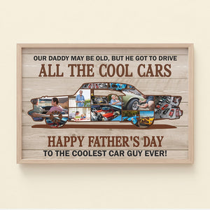 Our Daddy May Be Old But He Got To Drive All The Cool Cars Custom Photo Poster Gift For Him - Poster & Canvas - GoDuckee