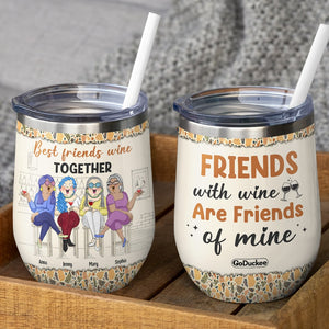 Best Friends Wine Together Personalized Friends Tumbler, Gift For Friends - Wine Tumbler - GoDuckee