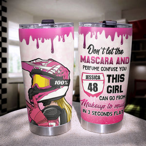 Personalized Motocross Girl Tumbler - Don't Let The Mascara And Perfume Confuse You - Tumbler Cup - GoDuckee