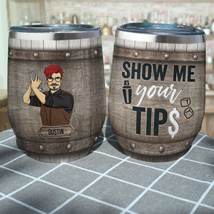 Personalized Shaking Bartender Wine Tumbler - Show Me Your Tip - Wine Tumbler - GoDuckee
