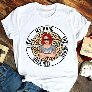Mother's Day My Hair The House The Kids Life Personalized Shirt Gift For Mom - Shirts - GoDuckee