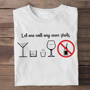 Anti Vaccine Let Me Call My Own Shots - Shirts - Shirts - GoDuckee