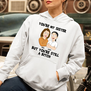 You're My Sister - Personalized Shirts - Gift For Sister - Shirts - GoDuckee