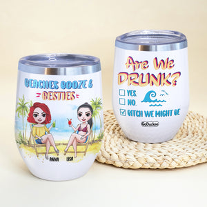 Beaches Booze & Besties, Are You Drunk - Personalized Sister Wine Tumbler - Gifts For Bikini BFF, Besties - Wine Tumbler - GoDuckee