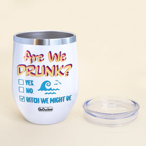 Beaches Booze & Besties, Are You Drunk - Personalized Sister Wine Tumbler - Gifts For Bikini BFF, Besties - Wine Tumbler - GoDuckee