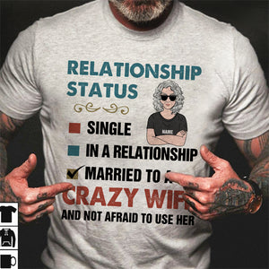 Personalized Relationship Status Gifts For Him, Married To A Crazy Wife, Custom Shirts - Shirts - GoDuckee