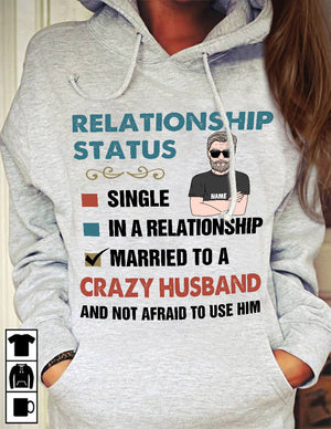 Personalized Relationship Status Gifts For Her, Married To A Crazy Husband, Custom Shirts - Shirts - GoDuckee