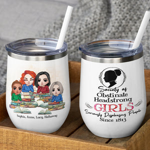 Personalized Reading Girls - Pride And Prejudice Wine Tumbler - Society Of Obstunate Headstrong Girls - Wine Tumbler - GoDuckee