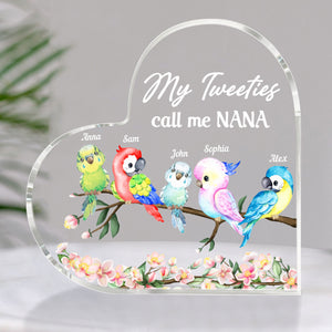 My Tweeties Call Me, Gift For Grandma, Personalized Heart Shaped Acrylic Plaque, Birds Acrylic Plaque, Mother's Day Gift - Decorative Plaques - GoDuckee
