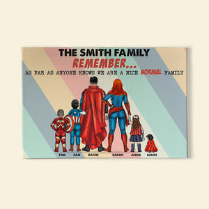 Personalized Family Canvas Print, Remember We Are A Nice Normal Family - Poster & Canvas - GoDuckee