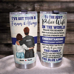 Personalized Police Couple Tumbler Cup - To The Best Police Wife, I Got Your 6 - Tumbler Cup - GoDuckee