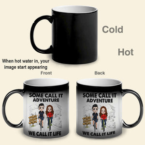 Some Call It Adventure, We Call It Life Personalized Cycling Couple Magic Mug - Magic Mug - GoDuckee