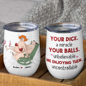 Personalized Naughty Couple Wine Tumbler, Your Balls Unbelievable Me Enjoying Them - Wine Tumbler - GoDuckee