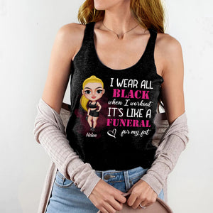 Gym I Wear All Black When I Workout - Personalized Tank Top - Shirts - GoDuckee
