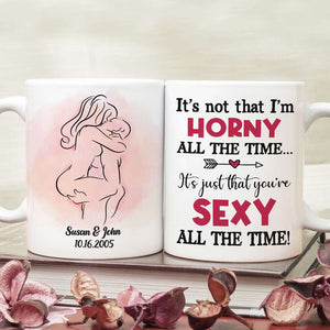 It's Not That I'm Horny All The Time, Naked Couple White Mug Happy Valentine's Day Gift For Couple - Coffee Mug - GoDuckee
