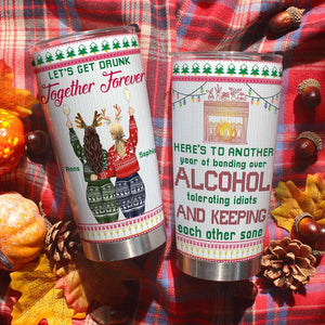 Let's Get Drunk Together Forever, Christmas Friend Tumbler Gift - Tumbler Cup - GoDuckee