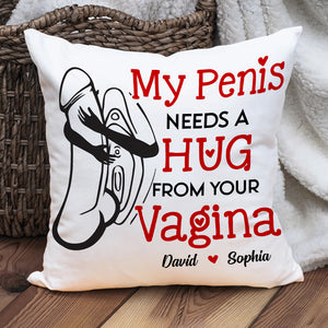 Need A Hug From You, Gift For Couple, Personalized Pillow, Naughty Couple Pillow, Anniversary Gift - Pillow - GoDuckee