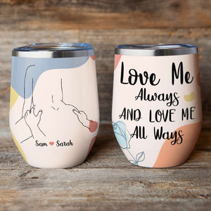 Love Me Always And Love Me All Ways, Personalized Line Art Naughty Couple Wine Tumbler - Wine Tumbler - GoDuckee