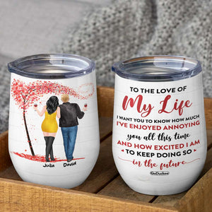 To The Love Of My Life, Drinking Ware Couple Tree Love Wine Tumbler Gift Happy Valentine Day - Wine Tumbler - GoDuckee
