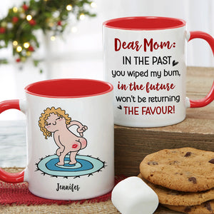 Dear Mom, Gift For Mom, Personalized Mug, Funny Butt Mug, Mother's Day Gift - Coffee Mug - GoDuckee