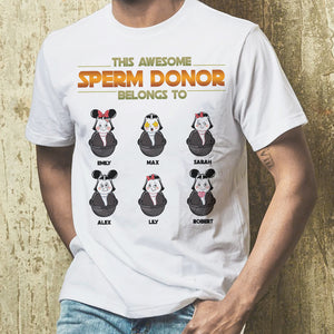 This Awesome Sperm Donor Belong To Personalized Shirt, Father's Day Gift 2OHHN120423 - Shirts - GoDuckee